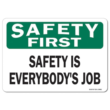 OSHA Safety First Decal, Safety Is Everybody's Job, 14in X 10in Decal